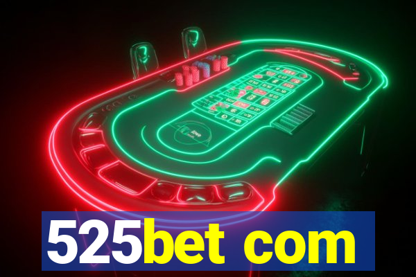 525bet com